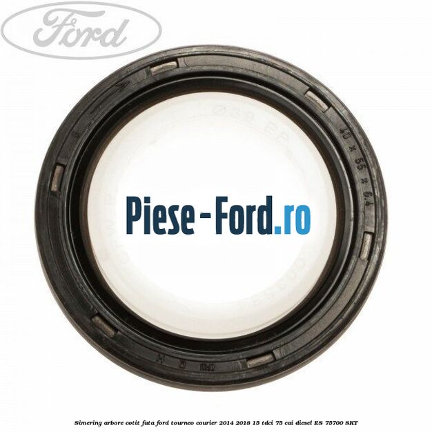 Simering arbore cotit fata Ford Tourneo Courier 2014-2018 1.5 TDCi 75 cai #69F3443414